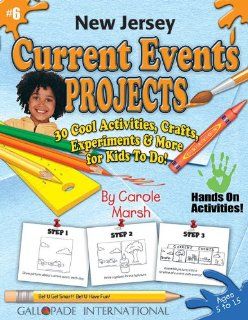 New Jersey Current Events Projects 30 Cool, Activities, Crafts, Experiments & More for Kids to Do to Learn About Your State (New Jersey Experience) (9780635020499) Carole Marsh Books