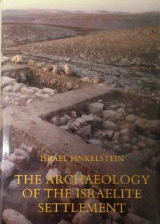 The Archaeology of the Israelite Settlement (9789652210074) Israel Finkelstein Books