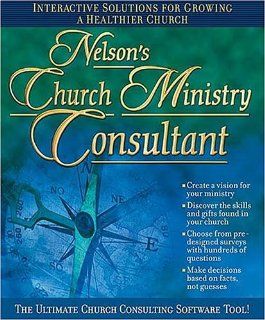 Nelson's Church Ministry Consultant CD ROM Interactive Solutions for Growing a Healthier Church Nelson Reference Books