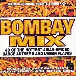 Bombay Mix 40 of the Hottest Asian Spiced Dance Anthems & Urban Flavas Music