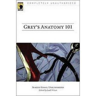 Greys Anatomy 101 (Paperback)