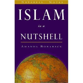 Islam in a Nutshell (Nutshell Notes) (The World in a Nutshell) by Roraback, Amanda published by Enisen Pub Paperback Books