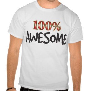 Awesome 100 Percent T shirts