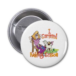 Funny Goat Kidding Season Goat Gifts Pinback Button