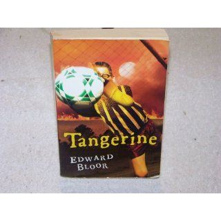Tangerine Edward Bloor 9780152057800 Books