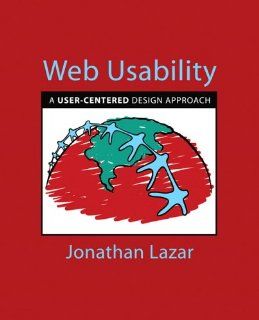 Web Usability A User Centered Design Approach Jonathan Lazar 9780321321350 Books