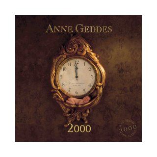 Anne Geddes 2000 Calendar Millennium Clock Anne Geddes 9780768333930 Books