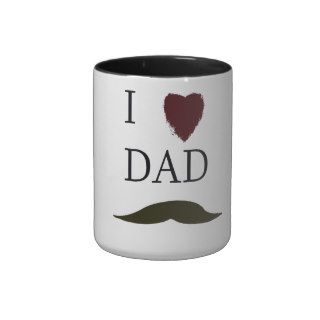 I Love Dad Mustache Coffee Mugs