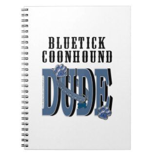 Bluetick Coonhound DUDE Note Book