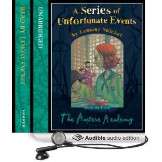 The Austere Academy A Series of Unfortunate Events, Book 5 (Audible Audio Edition) Lemony Snicket Books