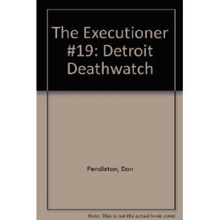 The Executioner #19 Detroit Deathwatch Don Pendleton Books