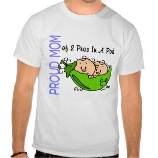 Proud Mom Of 2 Peas In A Pod (Boys) Shirt