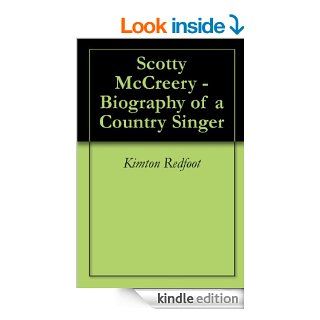Scotty McCreery   Biography of a Country Singer eBook Kimton  Redfoot Kindle Store