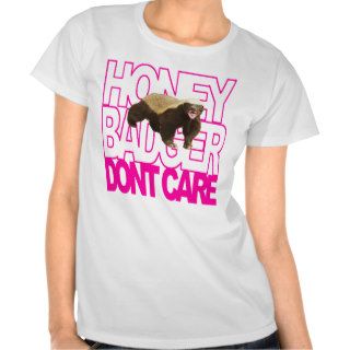 Honey Badger Dont Care Pink Tshirts