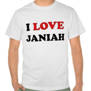 I Love Janiah T Shirts