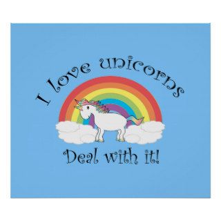 I love unicorns deal with it blue posters