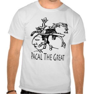 Pakal or Pacal   The Mayan King T Shirts