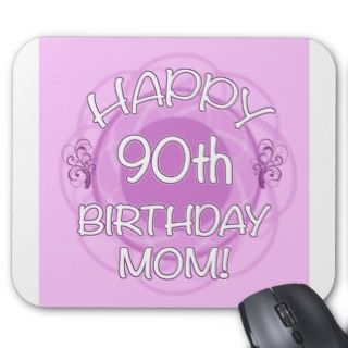 90th Birthday For Mom Mouse Pads