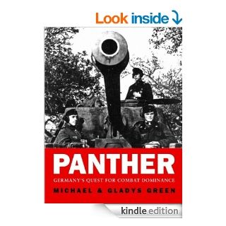 Panther Germany's quest for combat dominance (General Military) eBook Mike Green Kindle Store