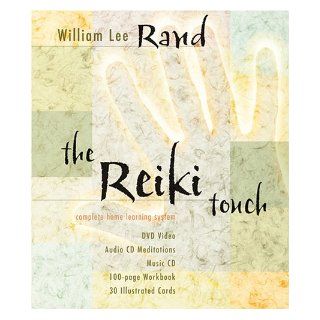 The Reiki Touch Complete Home Learning System William Lee Rand 9781591793700 Books