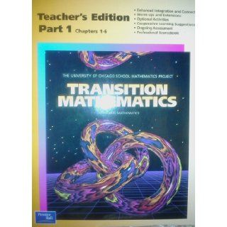 Transition Math (The University of Chicago School Mathematics Project, Part 1 Chapters 1 6) 9780130585066 Books