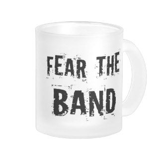 Funny Fear The Band Music Humor Gift Coffee Mugs
