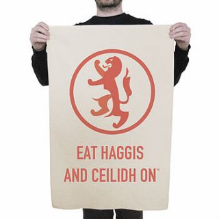 'eat haggis and ceilidh on' tea towel by eat haggis