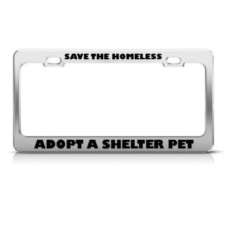 Save Homeless Adopt A Shelter Pet Metal License Plate Frame Tag Holder Automotive