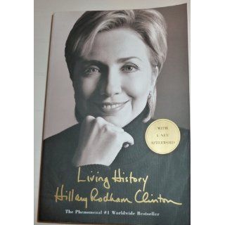 Living History Hillary Rodham Clinton 9780743222259 Books