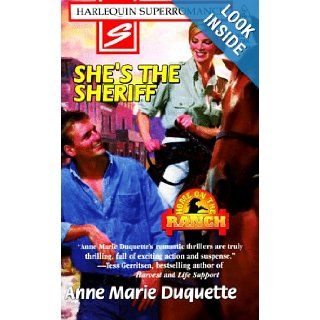 She's the Sheriff Home on the Ranch (Harlequin Superromance No. 787) Anne Marie Duquette 9780373707874 Books