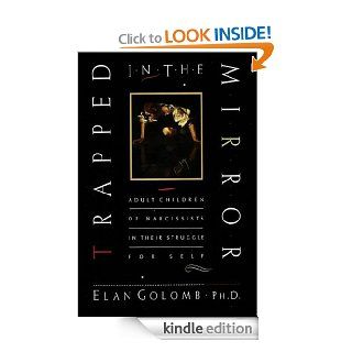 Trapped in the Mirror eBook Elan Golomb PhD Kindle Store