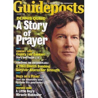 Guideposts True Stories of Hope and Inspiration (August 2011) (Dennis Quaid, A Story of Prayer, Comfort Food, Forgiving the Unforgiveable, Dogs on a Plane, and Inspired Home, August 2011) Editors of Guideposts Magazine Books