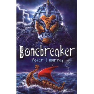 Bonebreaker (Bk. 1) Peter J. Murray 9780340911204 Books
