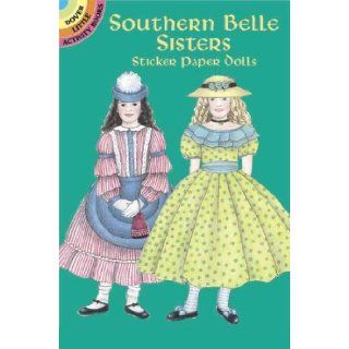 Southern Belle Sisters Sticker Paper Dolls (Dover Little Activity Books Paper Dolls) Sue Shanahan 9780486441979  Kids' Books