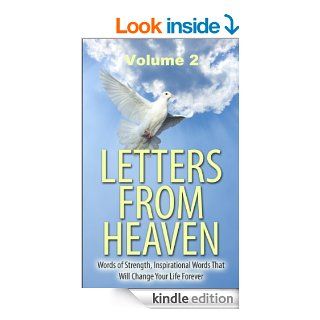 Letters From Heaven Words of Strength, Inspirational Words That Will Change Your Life Forever (Volume 2)   Kindle edition by Jeanine River. Religion & Spirituality Kindle eBooks @ .