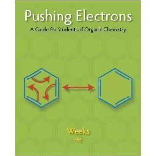 Pushing Electrons 4th (fourth) Edition by Weeks, Daniel P. published by Cengage Learning (2013) Books