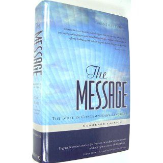 The Message The Bible in Contemporary Language Eugene H. Peterson 9781576839164 Books