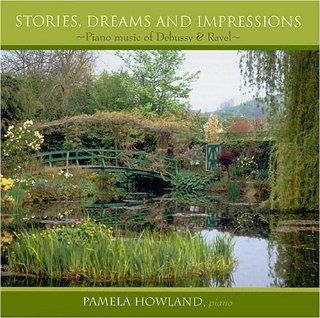 Stories, Dreams and Impressions Piano Music of Debussy & Ravel Music