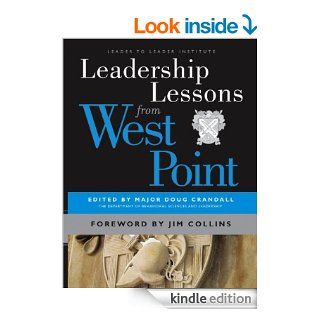 Leadership Lessons from West Point (J B Leader to Leader Institute/PF Drucker Foundation) eBook Doug Crandall, Jim Collins Kindle Store