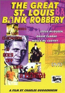 The Great St. Louis Bank Robbery Steve McQueen, Molly McCarthy, David Clarke, Charles Guggenheim Movies & TV