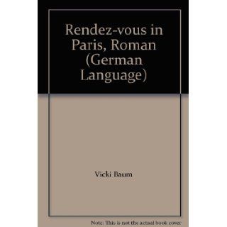 Rendez vous in Paris, Roman (German Language) Vicki Baum Books