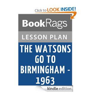 The Watsons Go to Birmingham 1963 Lesson Plans eBook BookRags Kindle Store