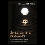 Unlocking Romans Resurrection and the Justification of God