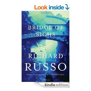 Bridge of Sighs eBook Richard Russo Kindle Store