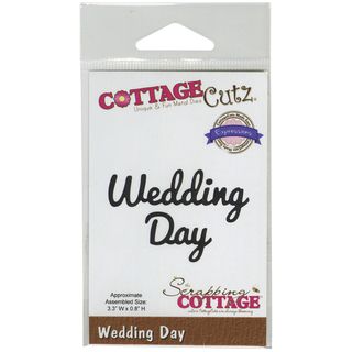 Cottagecutz Expressions Die 3.3inx.8in wedding Day