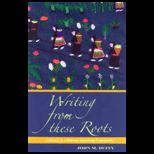 Writing from These Roots  The Historical Development of Literacy in a Hmong American Community