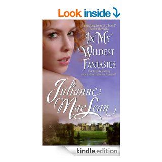 In My Wildest Fantasies Pembroke Palace Series, Book One (Avon Romantic Treasure)   Kindle edition by Julianne MacLean. Romance Kindle eBooks @ .