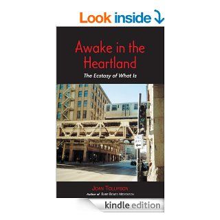 Awake in the Heartland   Kindle edition by Joan Tollifson. Religion & Spirituality Kindle eBooks @ .