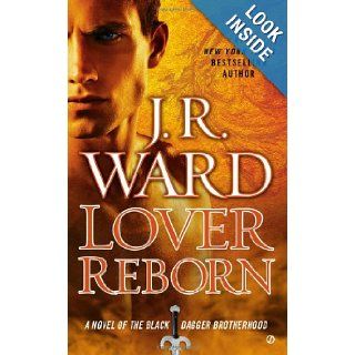 Lover Reborn A Novel of the Black Dagger Brotherhood J.R. Ward 9780451238283 Books