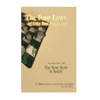 The Four Laws of Debt Free Prosperity Blaine Harris, Charles Coonradt, Lee Nelson 9790965287400 Books